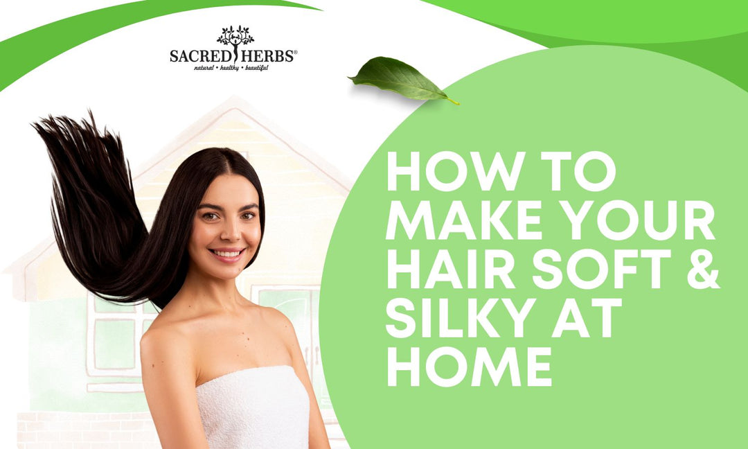 How to Make Your Hair Silky and Soft at Home?