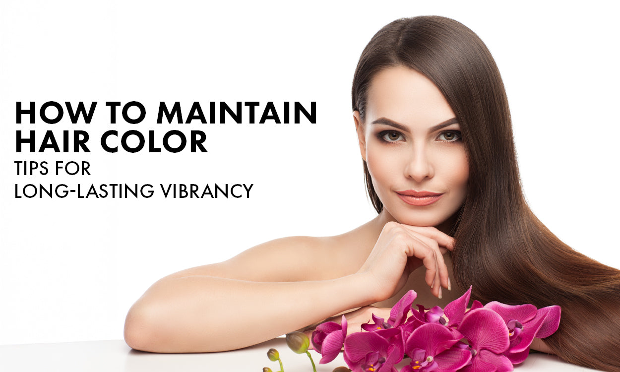 How to Maintain Hair Color: Tips for Long-Lasting Vibrancy
